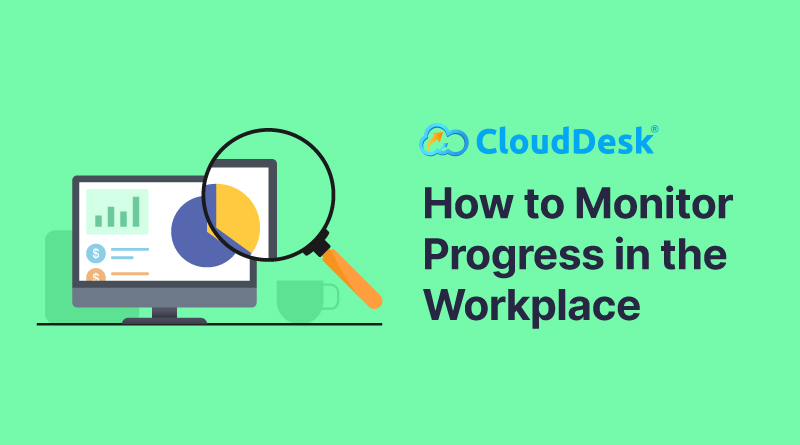 How to Monitor Progress in the Workplace
