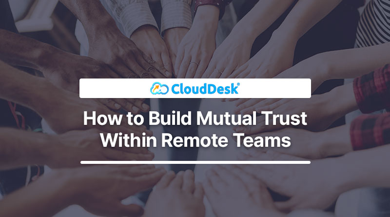 How-to-Build-Mutual-Trust-Within-Remote-Teams