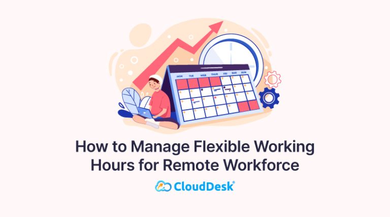 How to Manage Flexible Working Hours for  Remote Workforce