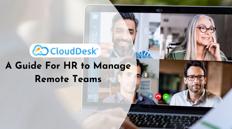 A Guide For HR to Manage Remote Teams