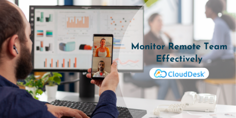 Monitor Remote Team Effectively with CloudDesk