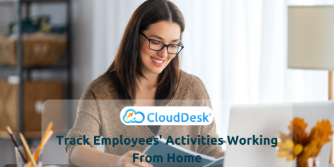 Track Employees’ Activities Working From Home