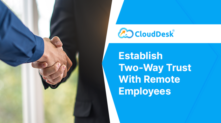 Establish Two-Way Trust With Remote Employees