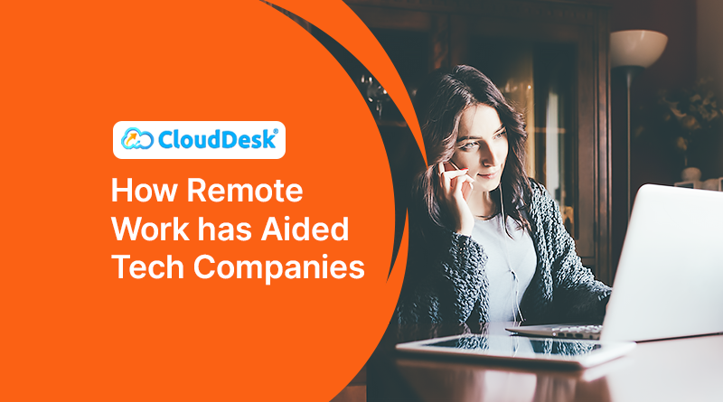 How Remote Work has Aided Tech Companies