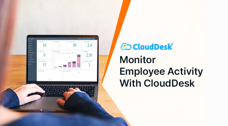 Monitor Employee Activity With CloudDesk