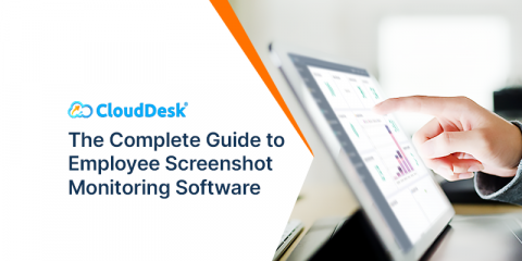 The Complete Guide to Employee Screenshot Monitoring Software