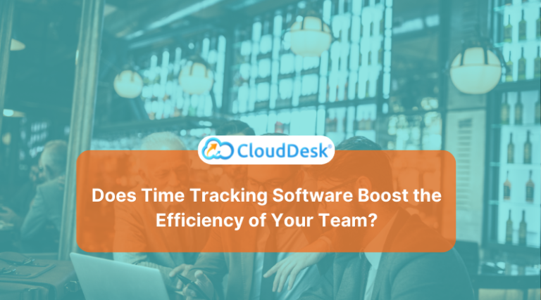 Does Time Tracking Software Boost the Efficiency of Your Team?