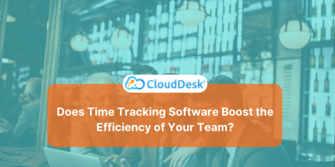 Does Time Tracking Software Boost the Efficiency of Your Team?