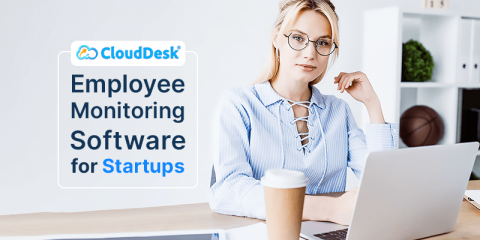 Employee Monitoring Software for Startups
