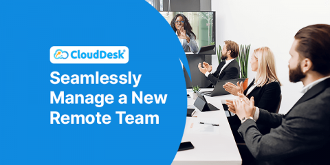 CloudDesk: Seamlessly Manage a New Remote Team