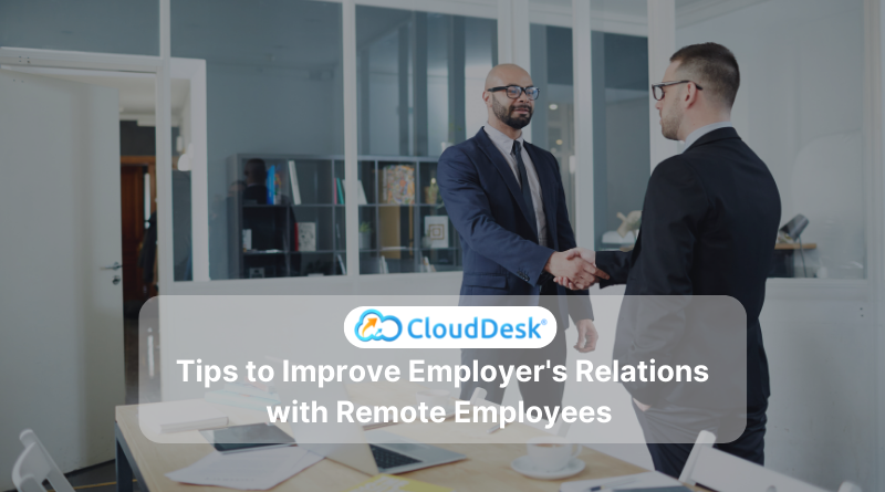 Tips to Improve Employer's Relations with Remote Employees