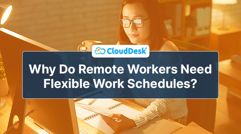 Why-Do-Remote-Workers-Need-Flexible-Work-Schedules
