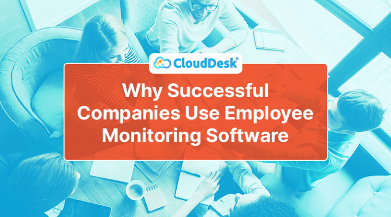 Why Successful Companies Use Employee Monitoring Software