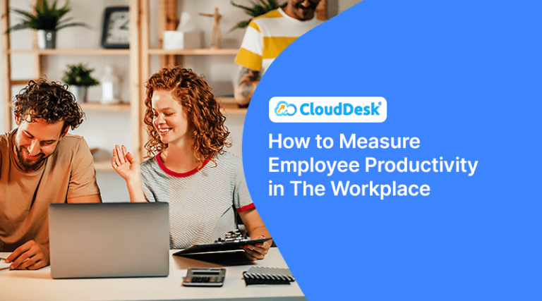 How To Measure Employee Productivity In The Workplace