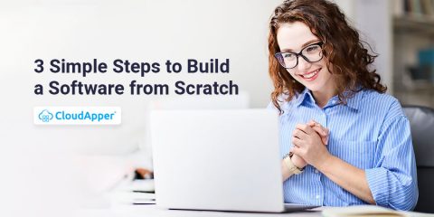 3 Simple Steps to Build a Software from Scratch