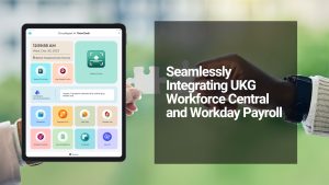 Seamlessly Integrating UKG Workforce Central and Workday Payroll