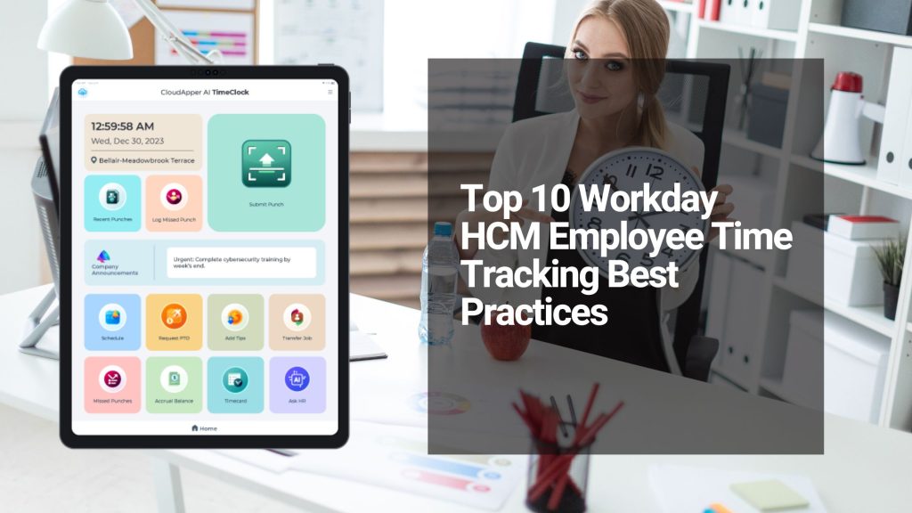 Top 10 Workday HCM Employee Time Tracking Best Practices