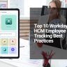 Top 10 Workday HCM Employee Time Tracking Best Practices