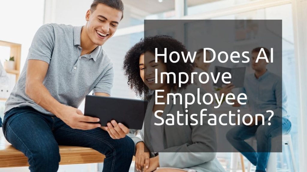 AI Employee Satisfaction: How Smart Tools Are Making Workplaces Happier and More Productive