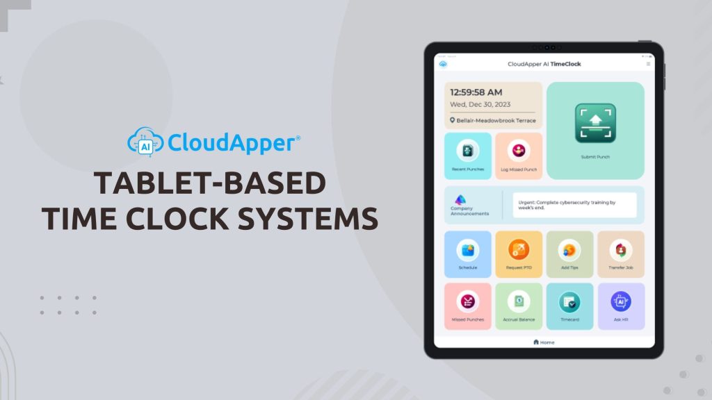 Tablet Time Clocks: Simple, Affordable Workforce Management for Today’s Teams